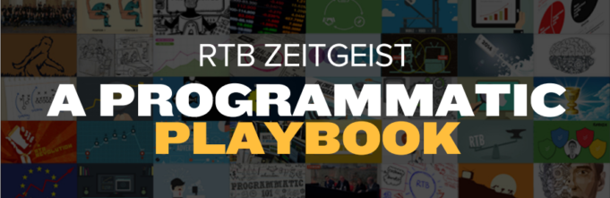 Banner reading, "RTB Zeitgeist, a Programmatic Playbook"