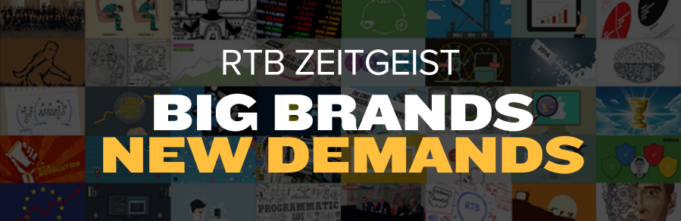 Banner reading, "RTB Zeitgeist, Big Brands, New Demands"