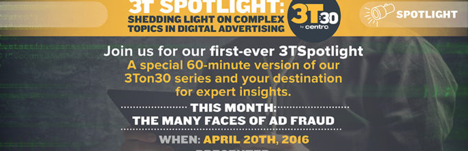 3T Spotllight: Shedding light on complex topics in digital advertising.