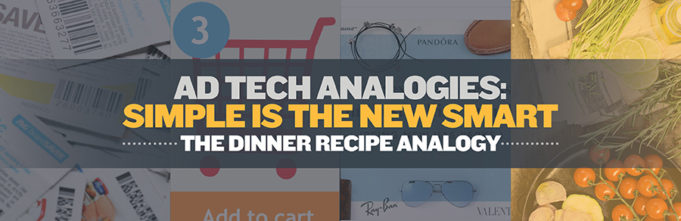 centro ad tech analogies dinner recipe analogy