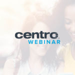 Centro Webinar logo with background photo of two women smiling